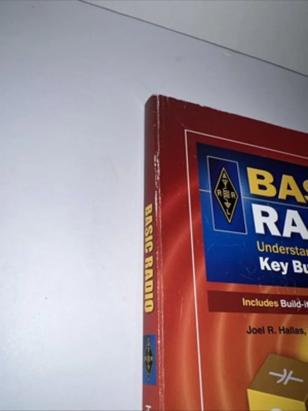 Basic Radio Understanding  the Key Building Blocks 0872599558 Joel R Hallas
